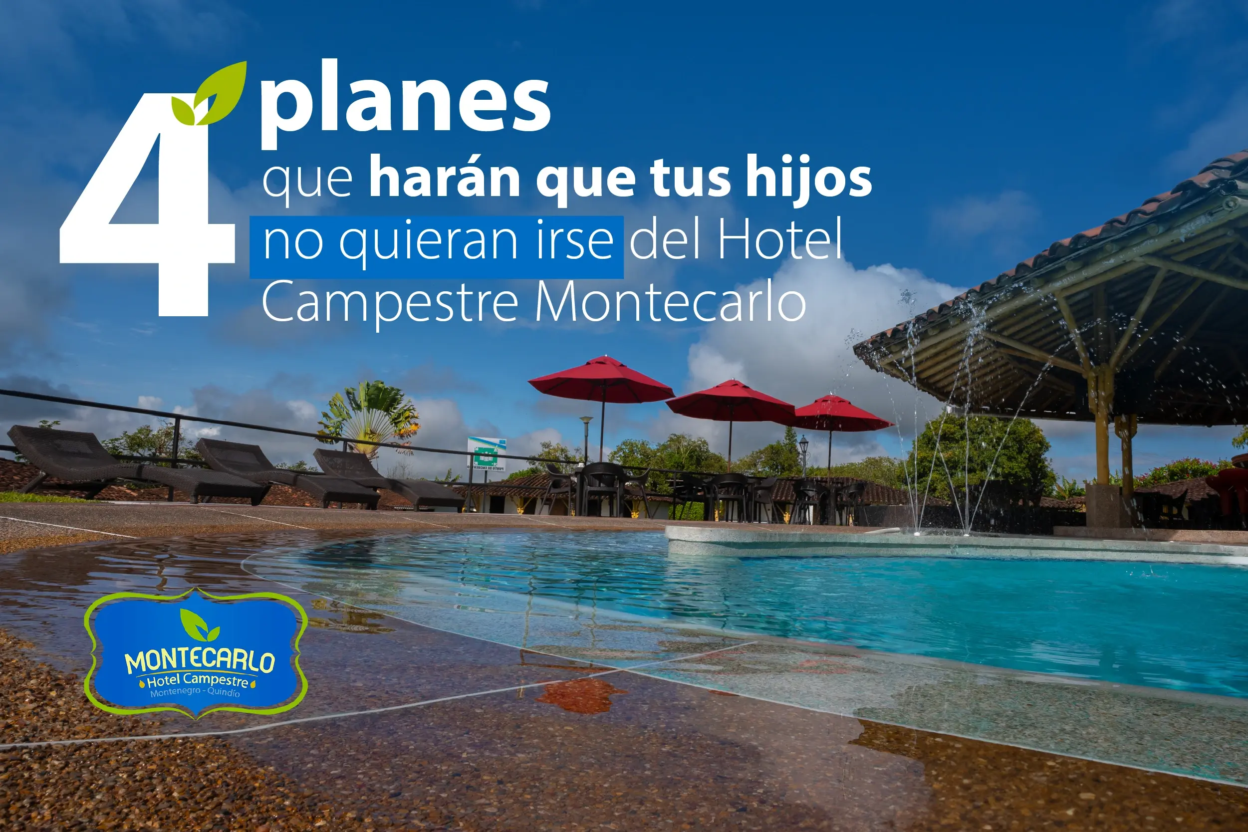 5 planes en el Hotel Campestre Montecarlo en el Quindío que harán que tus hijos no quieran irse